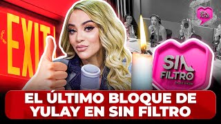 EL ÚLTIMO BLOQUE DE YULAY PIÑA EN SIN FILTRO TRAS COMPARAR LA VIDA CON UNA VELA [upl. by Intyre]