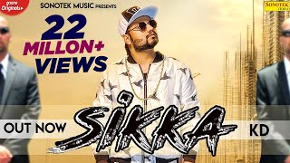 Sikka Official Video  KD Desirock  New Haryanvi Songs Haryanavi  Sonotek Music [upl. by Telfore625]