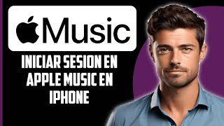 Cómo iniciar sesión en Apple Music en iPhone 2024 [upl. by Zebaj595]