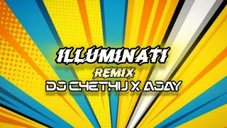 ILLUMINATI REMIX  DJ CHETHU X AJAY [upl. by Ettigirb54]