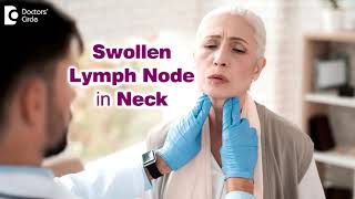 7 Causes of Swollen Lymph Node in neck  Enlarged lymph glands Dr Harihara Murthy Doctors Circle [upl. by Nocaed]