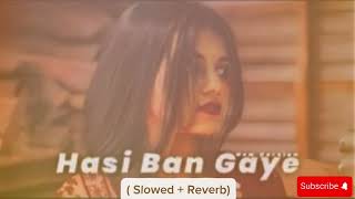 Hasi Ban Gaye  Slowed  Reverb  Lofi songs 2024 youtubeshorts trending viralvideo music [upl. by Nyhagen662]