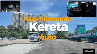 Cara Mudah Belajar Memandu  Kereta Auto [upl. by Selmner]