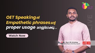 OET Speaking ൽ Empathetic phrases proper usage അറിയുവാനായി ഈ Live കാണുക [upl. by Aneelas]