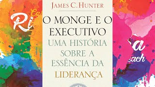 O Monge e o Executivo James C Hunter Audio Livro Completo Portugues [upl. by Dumm]