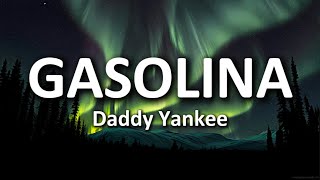 Daddy Yankee  Gasolina lyrics [upl. by Aida]