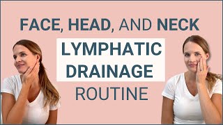 Face Head and Neck Lymphatic Drainage Routine [upl. by Alicec]