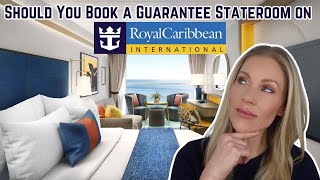 SHOULD YOU BOOK A GUARANTEE GTY STATEROOM ON ROYAL CARIBBEAN [upl. by Alenoel]