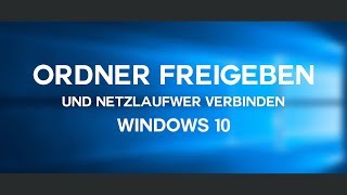 Ordner freigeben und Netzlaufwerk verbinden  Windows 10 FULL HD [upl. by Cam723]