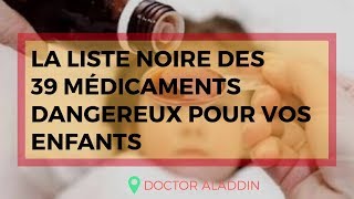 39 MÉDICAMENTS DANGEREUX POUR VOS ENFANTS [upl. by Eidnil]