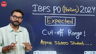 🔴 IBPS PO Expected Cut Off 2024  IBPS PO Cut Off Analysis by Saurav Singh [upl. by Anaili201]