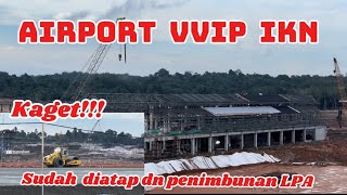 Terkini Bandara VVIP IKN Kaget sudah tahap atap dan Lapisan pondasi Atas [upl. by Pirali]