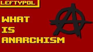 WHAT IS ANARCHISM ENG [upl. by Eimarej241]