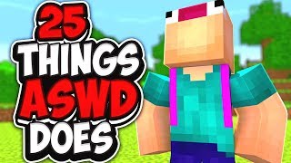 25 THINGS ASWDFZXCVBHGTYYN DOES IN MINECRAFT [upl. by Assilaj31]