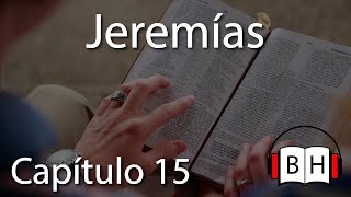 Jeremías Capítulo 15  Biblia Hablada  Escuchar la voz de Dios [upl. by Jervis]