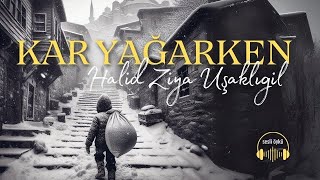 Kar Yağarken  Halit Ziya Uşaklıgil [upl. by Ayim703]