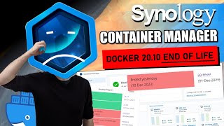 Synology Container Manager Running EOL Docker  Should You Be Worried [upl. by Jaine]