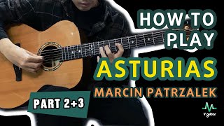 Engsub How to play Asturias Arr by Marcin Patrzalek on guitar  Hướng dẫn Part 2 amp 3 [upl. by Pandich]