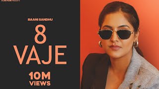 8 vaje Full Video Baani sandhu  DJ flow  Shree Brar  Garry Bhullar Films New Punjabi song 2024 [upl. by Lambert]