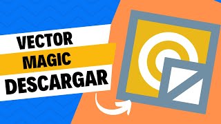 ✅ DESCARGAR VECTOR MAGIC 2024 VECTORIZADO IMAGENES RÁPIDO Y FACIL [upl. by Babbie]