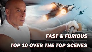 Fast amp Furious Top 10 Over The Top Scenes [upl. by Peer]