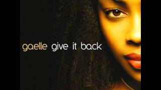 Gaelle  Give it back [upl. by Neeluqcaj]