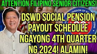 ✅ALERT SENIOR CITIZENS PANOORIN SOCIAL PENSION PAYOUT SCHEDULE NGAYONG 4TH QUARTER NG 2024 ALAMIN [upl. by Katina]