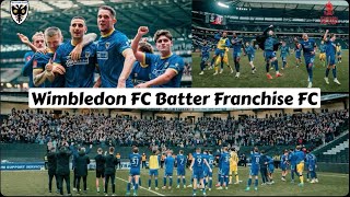 Wimbledon FC Batter Franchise FC In The FA Cup First Round‼️ [upl. by Kronick]