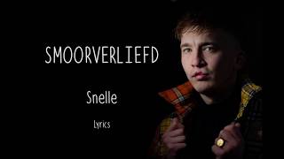 Snelle  Smoorverliefd  Lyrics [upl. by Iddet]