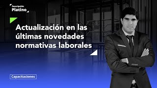 Actualización en las últimas novedades normativas laborales [upl. by Janaya459]