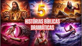 5 Histórias Bíblicas Dramáticas que Todo Cristão Deve Conhecer HISTÓRIAS MARCANTES E MOTIVACIONAL [upl. by Ailbert979]