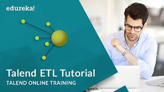 Talend ETL Tutorial  Talend Tutorial For Beginners  Talend Online Training  Edureka [upl. by Swanhildas]