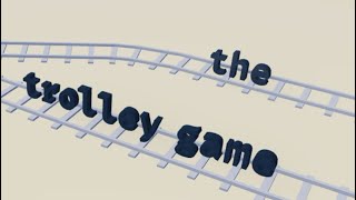 Today I play the trolley game with my friend [upl. by Nakasuji]