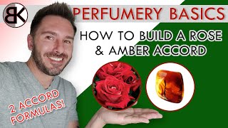 Perfumery Basics Rose and Amber Accord Formulas How To Build amp Create Them [upl. by Lindi]