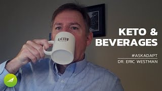 Keto amp Beverages — Dr Eric Westman [upl. by Vandervelde]