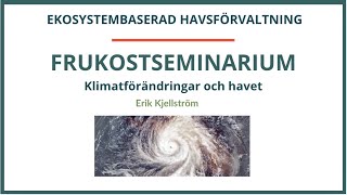 Klimatförändringar och havet [upl. by Longmire]