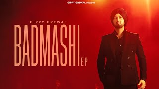 Badmashi  EP Jukebox  Gippy Grewal  Latest Punjabi Songs 2024 [upl. by Elocel208]