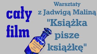 Warsztaty quotKsiążka pisze książkęquot z Jadwigą Maliną  cały film [upl. by Muffin583]