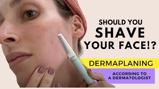 Dermaplaning Should You Shave Your Face A Dermatologist Explains  Dr Sam Ellis [upl. by Idell]