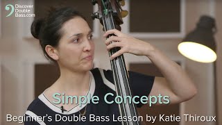 Simple Concepts  Beginners Double Bass Lesson with Katie Thiroux [upl. by Ellehcir402]