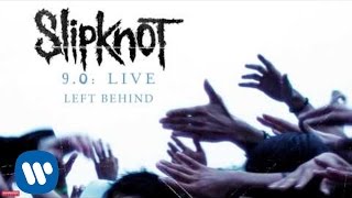 Slipknot  Left Behind LIVE Audio [upl. by Donald]