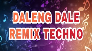 DALENG DALE TECHNO REMIX [upl. by Eenhat]