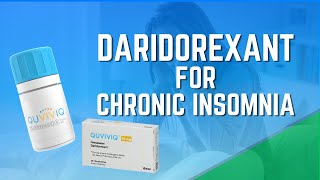 DARIDOREXANT QUVIVIQ The SAFEST Sleeping Pill For LONGTERM Treatment of INSOMNIA [upl. by Krein]