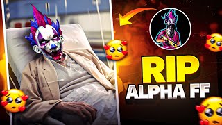 RIP ALPHA FF  अब नहीं रहा  🥺💔 ALPHAFREEFIREE [upl. by Atyekram]