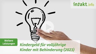 Kindergeld für volljährige Kinder mit Behinderung  Erklärvideo 2023 [upl. by Rufus]