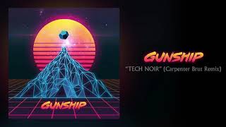 GUNSHIP  Tech Noir Carpenter Brut Remix Official Audio [upl. by Ettenaj]