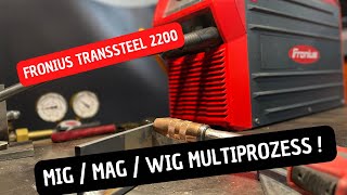 Multiprozess MIGMAGWIG  Fronius TransSteel 2200 am Start [upl. by Ahsikal978]