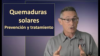 QUEMADURAS SOLARES PREVENCIÓN Y TRATAMIENTO [upl. by Burnett]