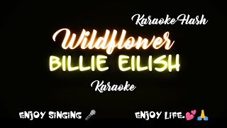 Wildflower  Billie Eilish Karaoke version Karaoke with Lyrics [upl. by Laira]