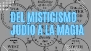 Del misticismo judío a la magiaLa mística judía se puede dividir en Cabalá teorica o práctica [upl. by Galatea]